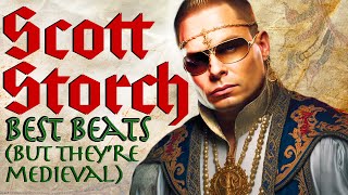 SCOTT STORCH Best Beats, but they&#39;re MEDIEVAL - Candy Shop, Lean Back, Still Dre, Baby Boy + more