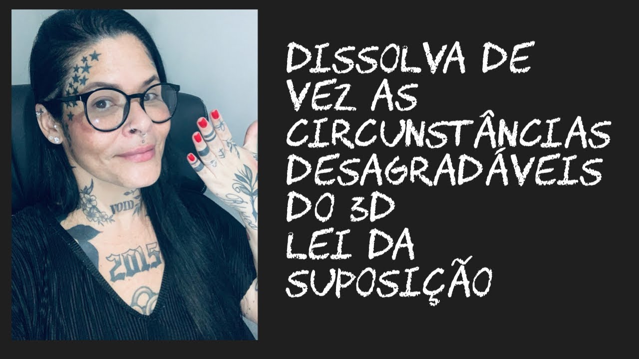 Dissolva de vez as circunstâncias desagradáveis do 3D. Lei da suposição