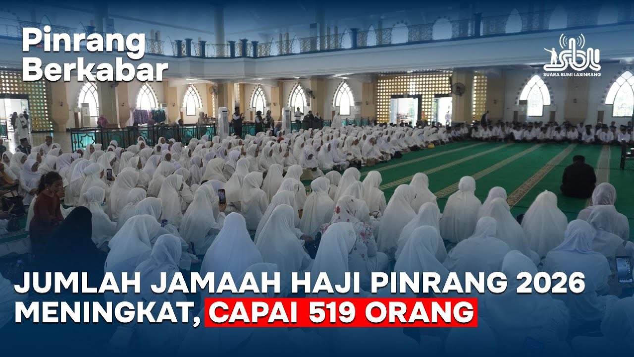 Pinrang Berkabar | Jumlah Jamaah Haji Pinrang 2026 Meningkat, Capai 519 Orang