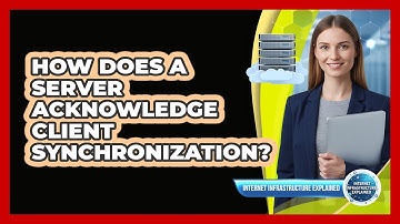 How Does a Server Acknowledge Client Synchronization?