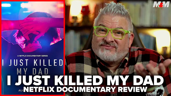 I Just Killed My Dad (2022) Netflix Documentary Re...