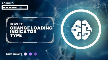 How to Change Loading Indicator Type - CustomGPT