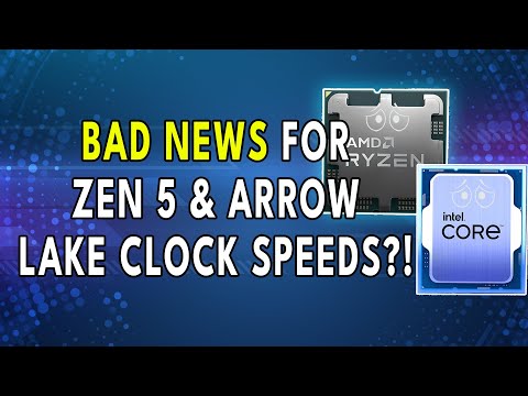 BAD NEWS for Zen 5 & Arrow Lake Clock Speed?! Battlemage Perf UPDATE