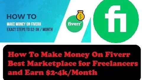 How To Make Money On Fiverr Best Marketplace for Freelancers