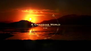 Keith Merrill - A Changing World (Uplifting Music)