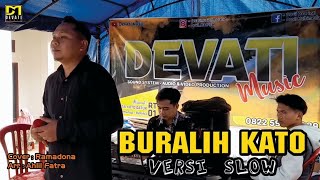 Buralih Kato (Versi Slow) - Ramadona | Devati Music Live Perfomance | lagu kerinci terbaru