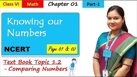 Knowing Our Numbers (Part 1) / Introduction / Comparing Numbers / NCERT Class 6 Maths Chapter 1