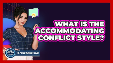 What Is The Accommodating Conflict Style?