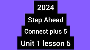 كونكت بلس 5 / الوحدة الاولي / الدرس الخامس  /كونكت بلس خامسة   / step Ahead / unit 1 lesson  5/