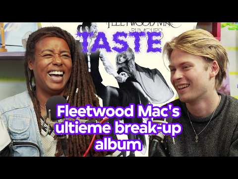Fleetwood Mac's ultieme break-up album - TASTE #12