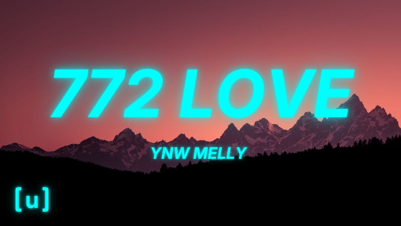 YNW Melly - 772 Love (Lyrics)
