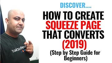 How To Create Squeeze Page That Converts (2019)! Step By Step Guide For Beginners!