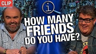 QI | How Many Friends Do You Have?