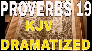 Proverbs 19 - KJV - Audio Bible - King James Version 1611 - Dramatized