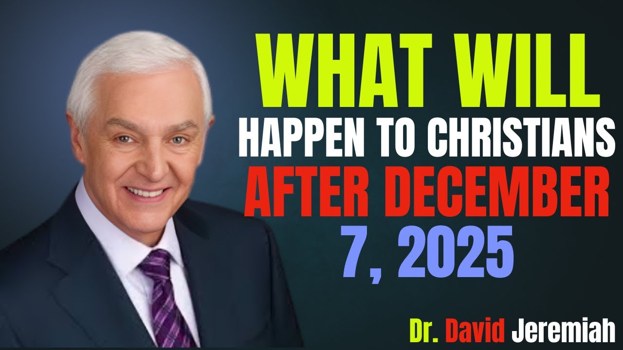 Что произойдет с христианами после 7 декабря 2025 года | Доктор Дэвид Джеремайя