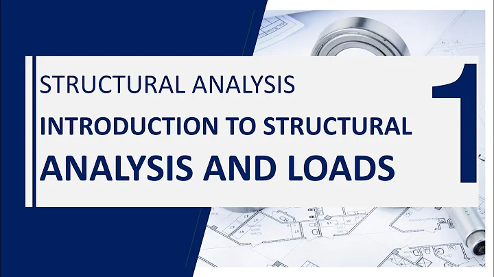 Structural Theory I - Chapter 1: Introduction to Structural Loads and Analysis