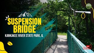 Kankakee River State Park, IL - Suspension Bridge (Hike 360° VR Video)