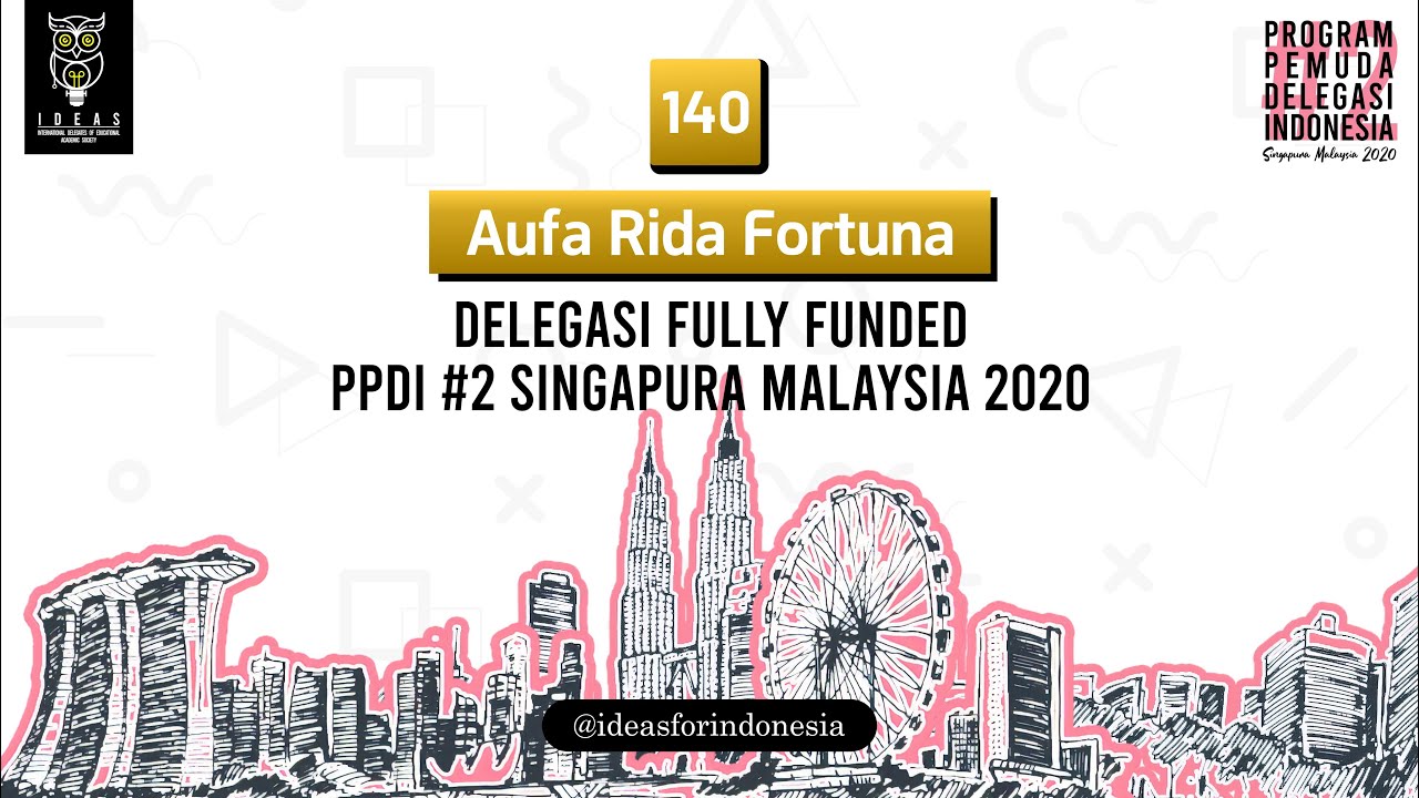 All About Me Aufa Rida Fortuna (6 Delegasi Fully Funded PPDI #2 Singapura Malaysia 2020)
