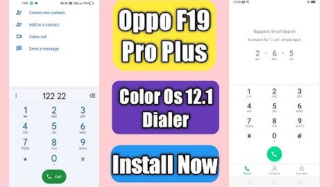 Oppo F19 Pro Plus Dialer Color Os 12.1 Install Now