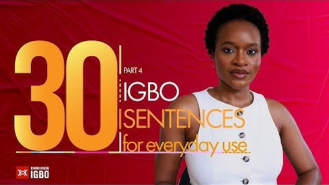 Part #4: Master 30 Everyday Igbo Sentences | Speak Igbo with Confidence