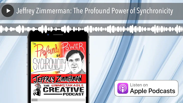 Jeffrey Zimmerman: The Profound Power of Synchroni...
