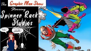 Graphic Man Show starring Spinner Rack Studios. What a Tangled Web We Stream.
