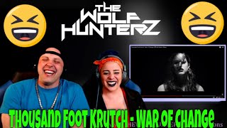 Thousand Foot Krutch - War of Change (Official Music Video) THE WOLF HUNTERZ Reactions