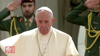 Pope Francis - Abu Dhabi - Welcoming Ceremony 2019-02-04