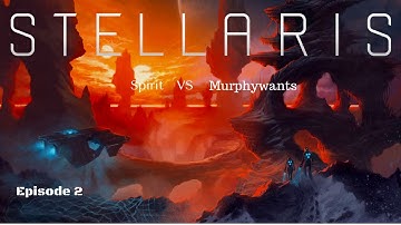 Stellaris multiplayer Ep2 With Murphywants