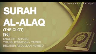 Surah Al Alaq [96] - Abdullah Humeid - English, Arabic, Tafsir, Transliteration - Learn Full Quran