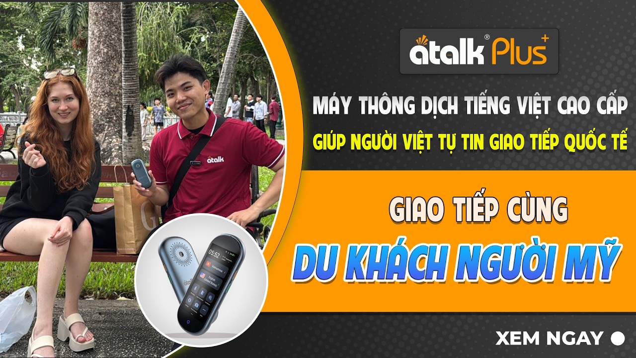 Review Thiết Bị Phiên Dịch ATalk Plus+ | Giao Tiếp Cùng Giáo Viên Nước Ngoài