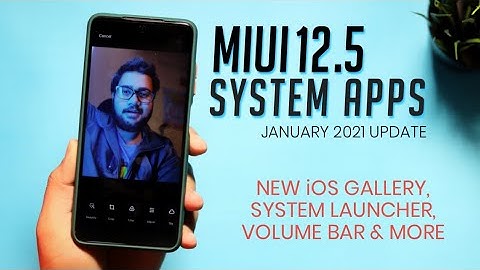 MIUI 12.5 System App January 2021 Update: iOS Gallery Update, New System Launcher Update & More...⚡⚡