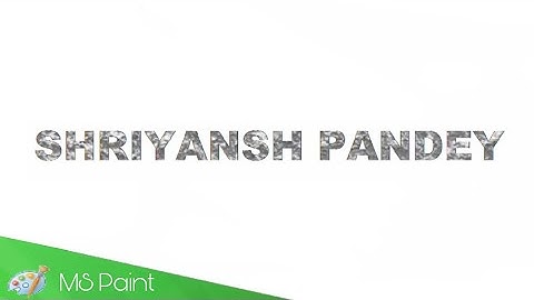 Designer Text | How to Put Image to Text in MS Paint | Designer Font in MS Paint | Shriyansh Pandey