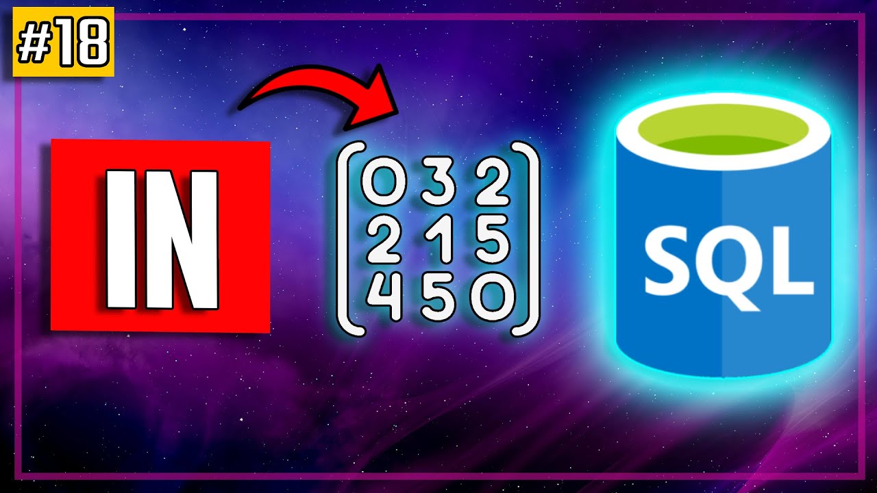 SQL IN Operator - Filter Data in a Set of Values - SQL Tutorial #18 ...