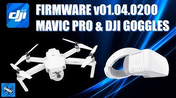 DJI Mavic Pro FIRMWARE Update v01.04.0200
