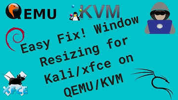 Quick and Easy Fix! Automatically Resize xfce and Kali in QEMU/KVM VM