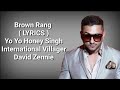 Brown Rang ( LYRICS ) | Yo Yo Honey Singh | International Villager | Deep Lyrics