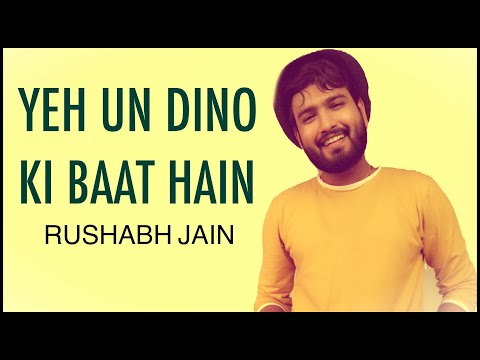yeh-un-dino-ki-baat-hai-|-rushabh-jain-|-cover-|-sonu-nigam