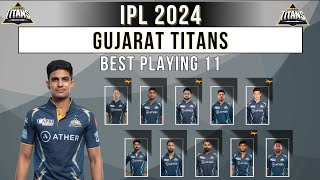ipl 2024: GT best playing 11 2024 — gt 2024 playing 11 — gujarat titans new playing 11