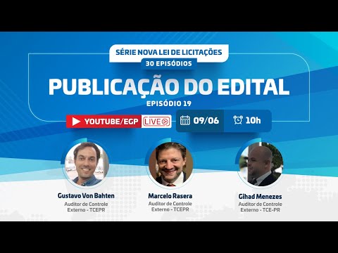 Nova Lei de Licitações | Episódio 19 | Publicação do Edital