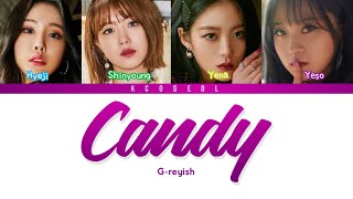 G-reyish (그레이시) Candy Lyrics (Color Coded Han/Rom/Eng/가사)