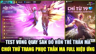 Test Vòng Quay Đồ Hỗn Thế Thần Ma Trang Phục Huyền Thoại Chuyển Dạng Nhân Vật Cực Chất | Free Fire