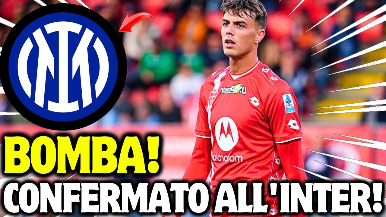 Inter Youtube ULTIMO MINUTO! L'INTER ANNUNCIA UN NUOVO ACQUISTO! CONFERMATO! NOTIZIE ...
