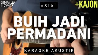 Buih Jadi Permadani  - Exist Karaoke akustik   Kajon