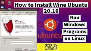 How to Run Windows Programs on Linux | Wine Install Tutorial using Ubuntu 20.10