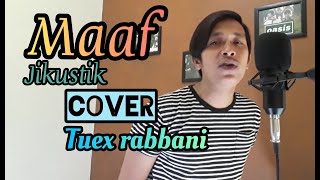 MAAF - JIKUSTIK | COVER Tuex Rabbani