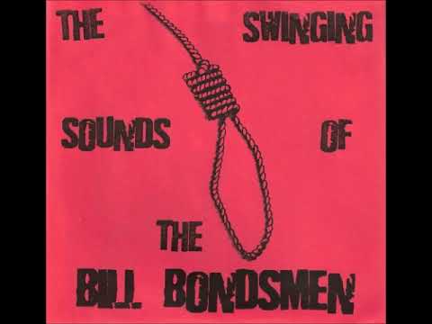 Bill Bondsmen — Bill Bondsmen - "The Swinging Sounds Of The Bill Bondsmen" (full recording) Michigan Punk & Hardcore