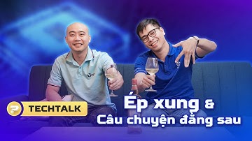 TechTalk | Ép Xung, Nên Hay Không?!?