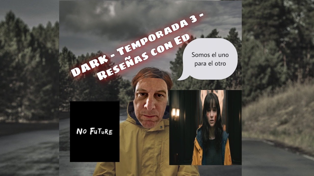 Dark Temporada 3 - Netflix - Reseña y Analisis Explicado - YouTube
