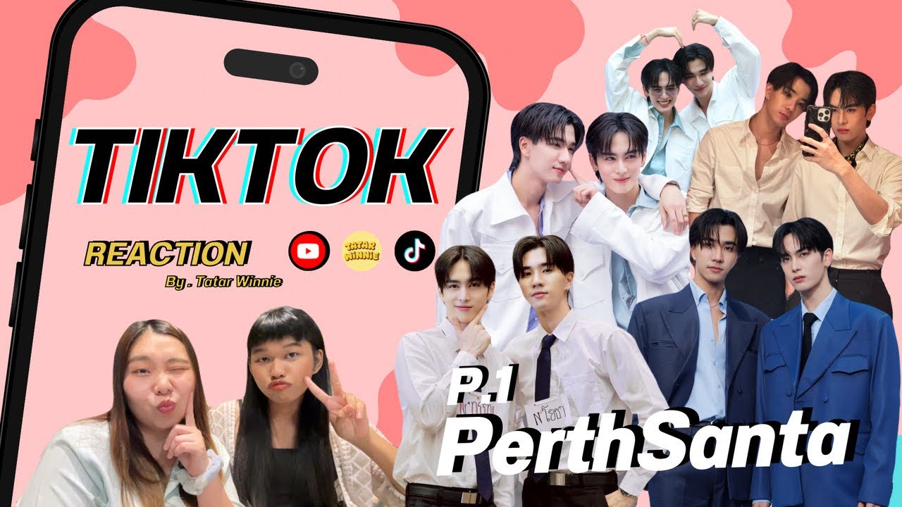 REACTION TikTok P.1 เพิร์ธแซนต้า เทวดาสายลึกลับที่ชอบคุณ 🖤🤍 TatarWinnie